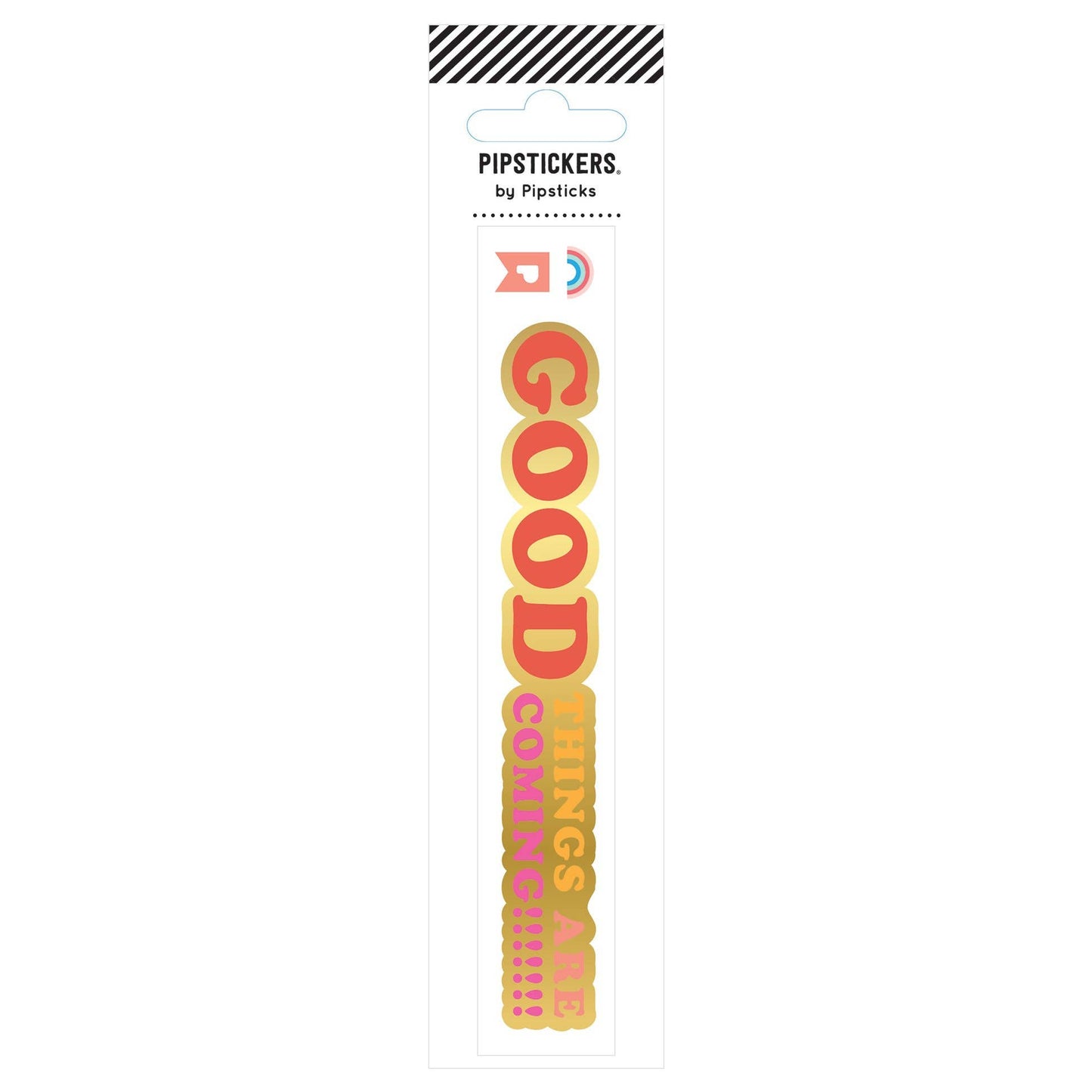 Good Things Are Coming Stickers